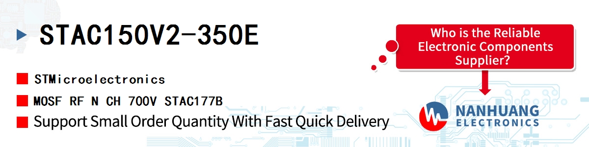 STAC150V2-350E ST MOSF RF N CH 700V STAC177B